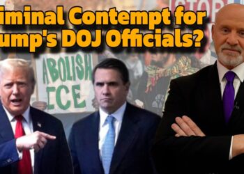 Criminal Contempt for Trump’s DOJ Officials?
