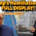 Trump’s Humiliation is on FULL DISPLAY!