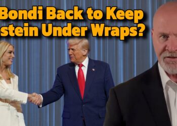 Is Bondi Back to Keep Epstein Under Wraps?