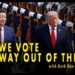 Can We Vote Our Way Out of This?!