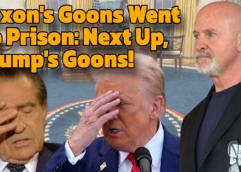 Nixon’s Goons Went To Prison: Next Up, Trump’s Goons!