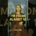 I’m from Planet 10