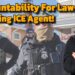 Accountability Comes For Law-Breaking ICE Agent!