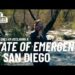 Day One: I’m Declaring A State Of Emergency in San Diego Day One: I’m Declaring A State Of Emergency in San Diego