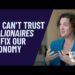 Why We Can’t Trust Billionaires to Fix Our Economy