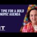 It’s Time for a Bold Economic Agenda