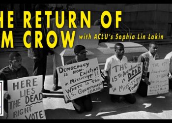 The Return of Jim Crow: A Conversation with the ACLU’s Sophia Lin Lakin
