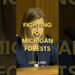 Fighting for Michigan Forests