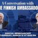 A Conversation with the Finnish Ambassador (Special Rebroadcast)