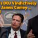 Trump’s DOJ Vindictively Indicts James Comey AGAIN! Trump’s DOJ Vindictively Indicts James Comey AGAIN!
