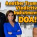 Another Trump Vindictive Prosecution is DOA!